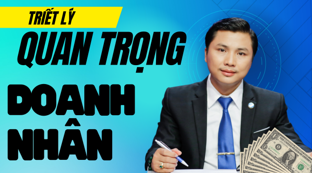 Triết lý quan trọng về doanh nhân