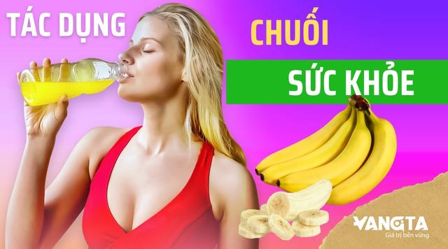 Tác dụng của chuối đối với sức khỏe con người