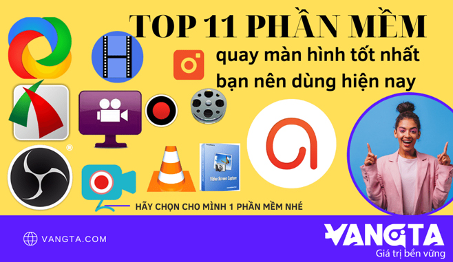 Top 11 Phần mềm quay màn hình tốt nhất bạn nên dùng hiện nay